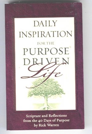 Daily Inspiration for the Purpose Driven Life 2003