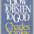 How to Listen to God by Charles Stanley 1985