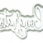 CONGRATS CONGRATULATIONS WORD QUOTE FANCY WRITING GOOD WISH COOKIE CUTTER PR2515