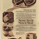 1913 MERRELL-SOULE NONE SUCH Mince Meat Print Ad 'Like Mother Used to Make'