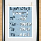 Typography Art Laundry Schedule Sort Fold Wash Iron Haha Photo Print Poster A4