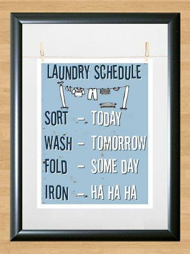 Typography Art Laundry Schedule Sort Fold Wash Iron Haha Photo Print Poster A2 16.5x23.4""
