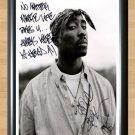 Tupac Shakur Quote Signed Autographed Photo Poster Print Memorabilia A2 16.5x23.4""