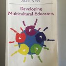Developing Multicultural Educators by Jana Noel (2008, Paperback)