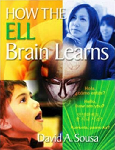 How The ELL Brain Learns: By David A. Sousa (2010)