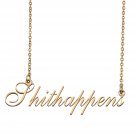 Custom Made Delicate Any Name Necklace for Mother Girlfriend Shithappens Custom Made Delicate Any Name Necklace for Mother Girlfriend Shithappens