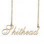 Custom Made Delicate Any Name Necklace for Mother Girlfriend Shithead