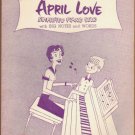 Vintage Sheet Music April Love - w/Big Notes and Works 1957