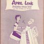 Vintage Sheet Music April Love - w/Big Notes and Works 1957