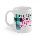 Because He Lives Blue Cross Mug 11oz  Item #294331605