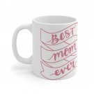 Best Mom Ever 11oz  Item #294331697