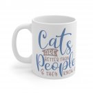 Cats Are Better Than People Mug 11oz   Item #294331731