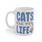 Cats Are My Life Mug 11oz   Item #294331732