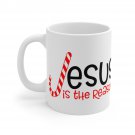 Jesus Is The Reason 1 Mug 11oz   Item #294331588