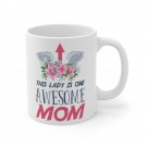 This Lady Is One Awesome Mom Mug 11oz   Item #294331668