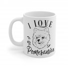 I Love My Pomeranian Dog Mug 11oz    Item #294331865