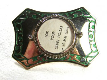 Vintage Silvertone & Green "For Your Silver Dollar" Belt Buckle Unbranded 62915