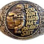 Vintage If you Ain't Hard Hat You Ain't Sh*t Belt Buckle