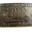 There's a Ford In Your Future Belt Buckle 6914 Not Signed