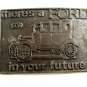 There's a Ford In Your Future Belt Buckle 6914 Not Signed