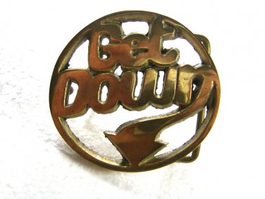 Vintage Solid Brass GET DOWN Belt Buckle Unbranded 62915
