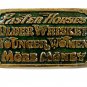 1977 Faster Horses Older Whiskey Younger Women More Money Belt Buckle 93014