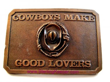 Vintage Rodeo Western Hat Rope Cowboys Make Good Lovers Brass Belt Buckle