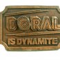 1970's - 1980's Doral Is Dynamite Belt Buckle By Hit Line USA 092914