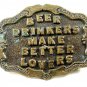 1980's Beer Drinkers Make Better Lovers Belt Buckle 092614