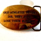 Vintage Old Athletes Never Die, They Just Lose Their Support Belt Buckle