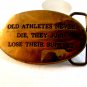 Vintage Old Athletes Never Die, They Just Lose Their Support Belt Buckle