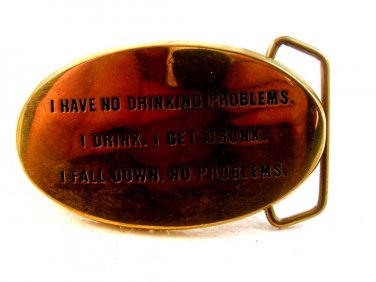 Vintage 1978 I hae no Drinking Problems Belt Buckle