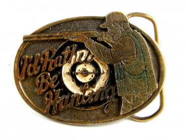 1985 I'd Rather Be Hunting Belt Buckle 5714 by Great American Buckle Co