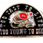 Skull Red Eyes Too Fast To Live To Young To Die Belt Buckle 61914