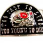 Skull Red Eyes Too Fast To Live To Young To Die Belt Buckle 61914