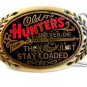 1981 Old Hunters Never Die They Just Stay Loaded Brass Belt Buckle