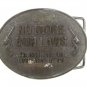 NRA No More Gun Laws Belt Buckle By NORMAN FOUNDRY 6416