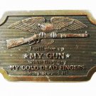 1977 I Will Give Up My Gun . Dead Fingers Belt Buckle Indiana Metal Craft 11315