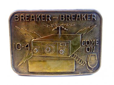 Vintage Breaker Breaker 10-4 Come On CB Belt Buckle