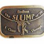 The Sodium SLUMP of 79 I Came Through Belt Buckle Unbranded 42016