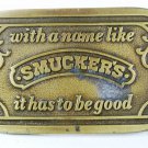 With a Name Like Smuckers Belt Buckle By Hit Line Made In USA 5516