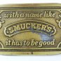 With a Name Like Smuckers Belt Buckle By Hit Line Made In USA 5516