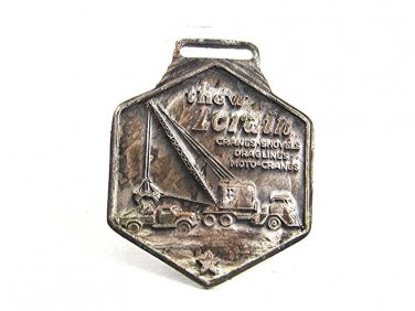 Thew Loraine Cranes Shovels Draglines Watch Fob By METAL ARTS CO.10617