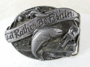 1985 I'd Rather Be Fishing Belt Buckle by Siskiyou 22816