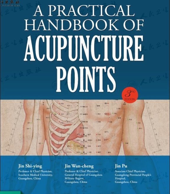 A PRACTICAL HANDBOOK OF ACUPUNCTURE POINTS