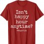 Isn't Happy Hour Anytime Mega Pint Black Cotton T-Shirt Men & Women Size S-3XL
