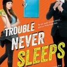 Trouble Never Sleeps - Hardcover By Tromly, Stephanie - GOOD