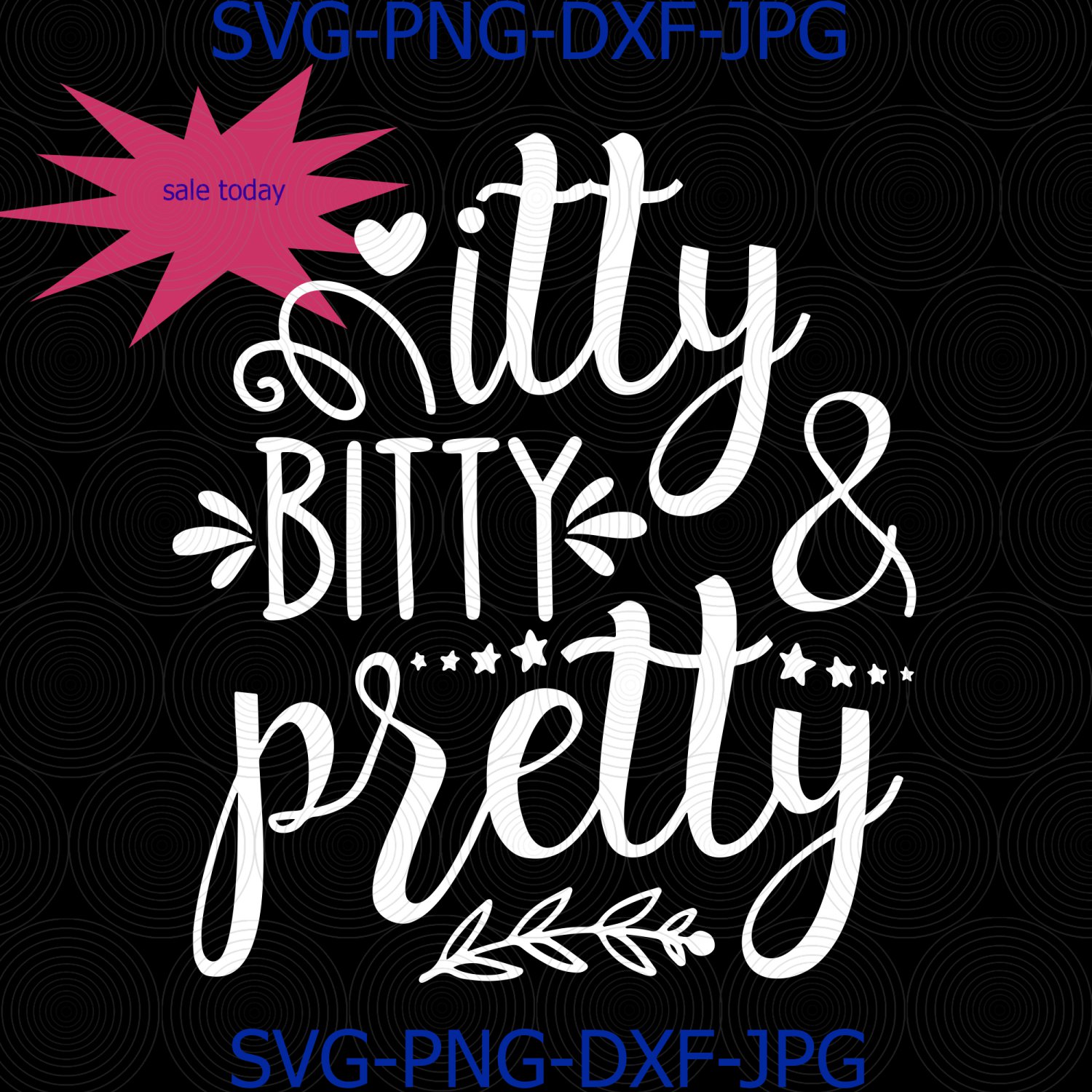 Itty Bitty And Pretty Svg,Png Cut File, Baby Toddler Girl Svg, Newborn Girl Svg, Baby Girl Onesie