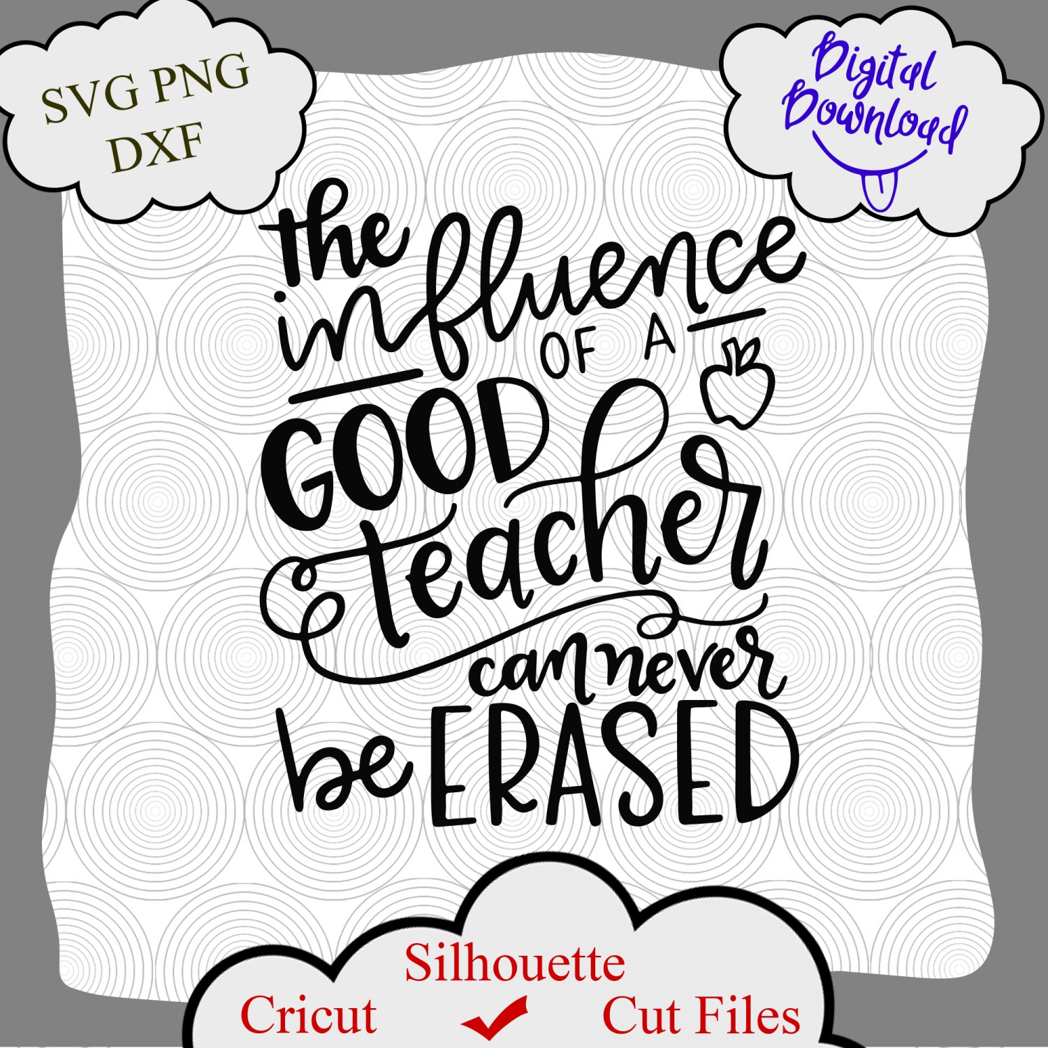 the-influence-of-a-good-teacher-can-never-be-erased-svg-cut-file