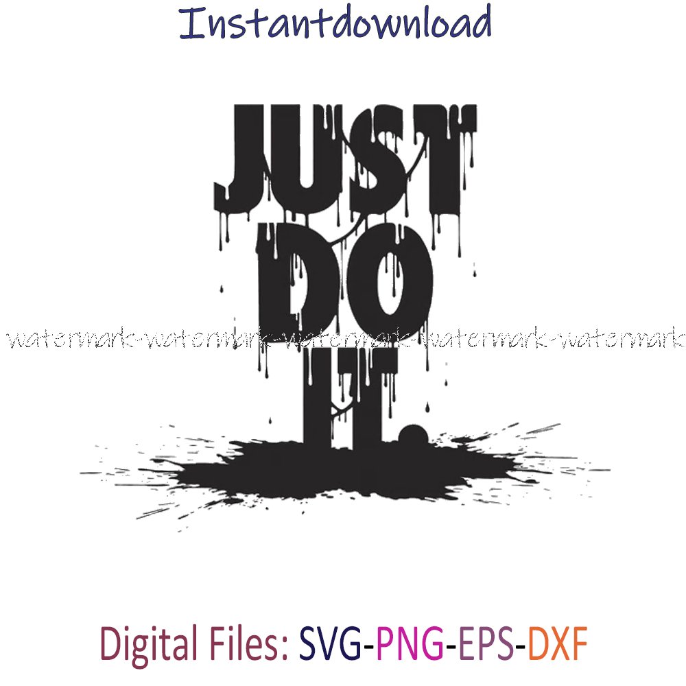Just Do It Drip SVG, Just Do It PNG, Nike Sign Dripping, Dripping Nike instantdownload